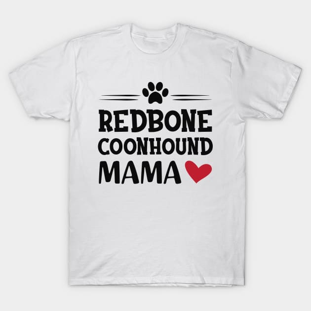 Redbone Coonhound Mama T-Shirt by KC Happy Shop